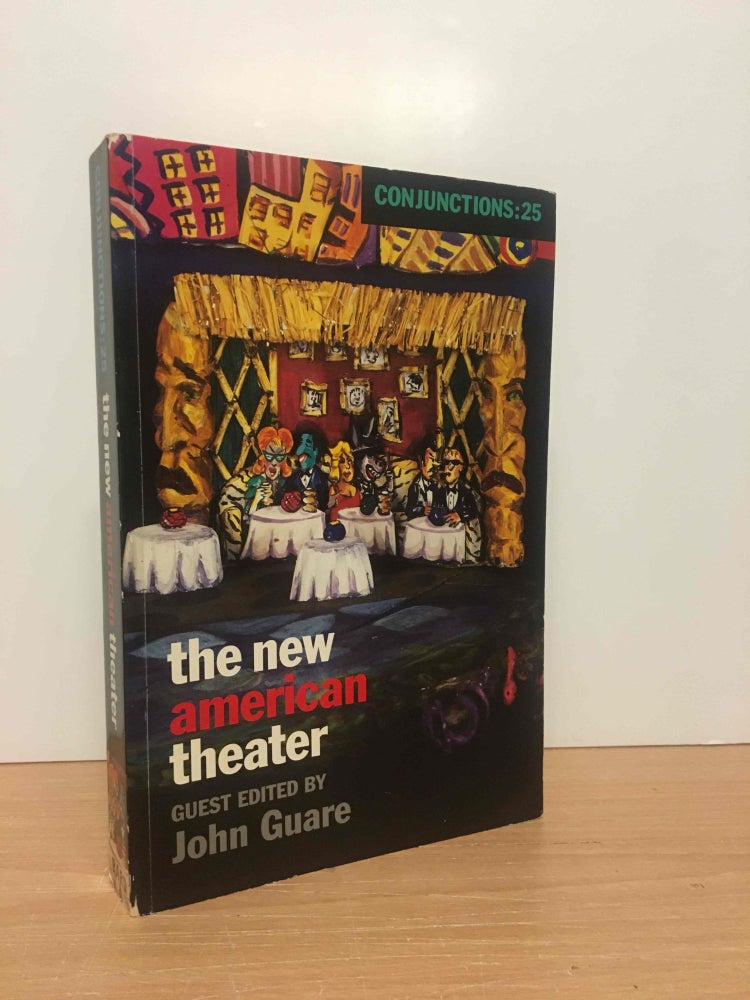 Item #85843 Conjunctions: 25_ The New American Theater. John Guare.
