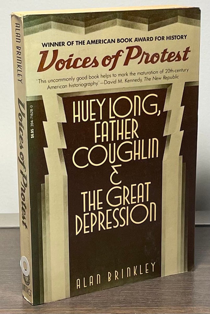 Item #85845 Voices of Protest _ Huey Long, Father Coughlin & The Great Depression. Alan Brinkley.