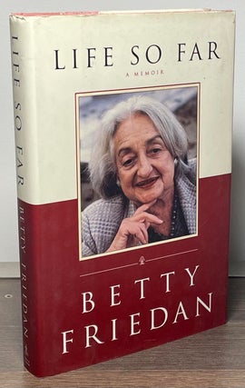 Item #85854 Life So Far _ A Memoir. Betty Friedan