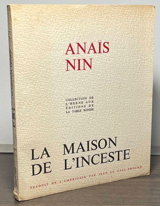 Item #86094 La Maison De L'Inceste (House of Incest). Anais Nin, Jean Le Gall-Trocme