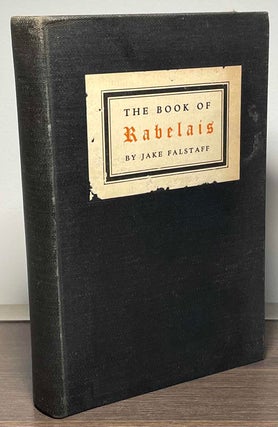 Item #86118 The Book of Rabelais. Jake Falstaff