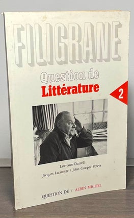 Item #86125 Filigrane _ Question de Litterature 2 Lawrence Durrell / Jacques Lacarriere / John...