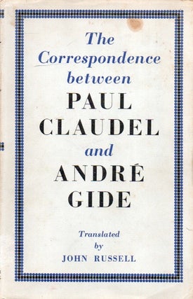 Item #86196 The Correspondence between Paul Claudel and Andre Gide. Paul Gide Claudel, Andre,...