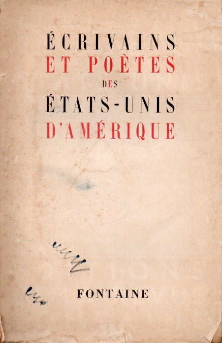 Item #86245 Ecrivains et Poetes des Etats-Unis d'Amerique. Max-Pol Fouchet, introduction, text.