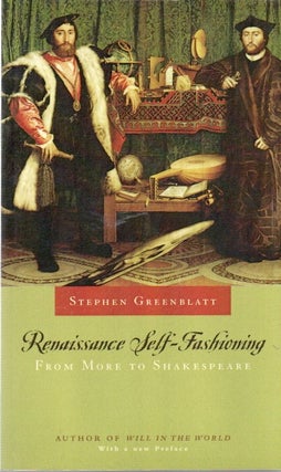 Item #86325 Renaissance Self-Fashioning_ From More to Shakespeare. Stephen Greenblatt