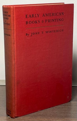 Item #86337 Early American Books & Printing. John T. Winterich