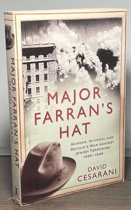 Item #86345 Major Farran's Hat _ Murder, Scandal and Britain's War Against Jewish Terrorism...