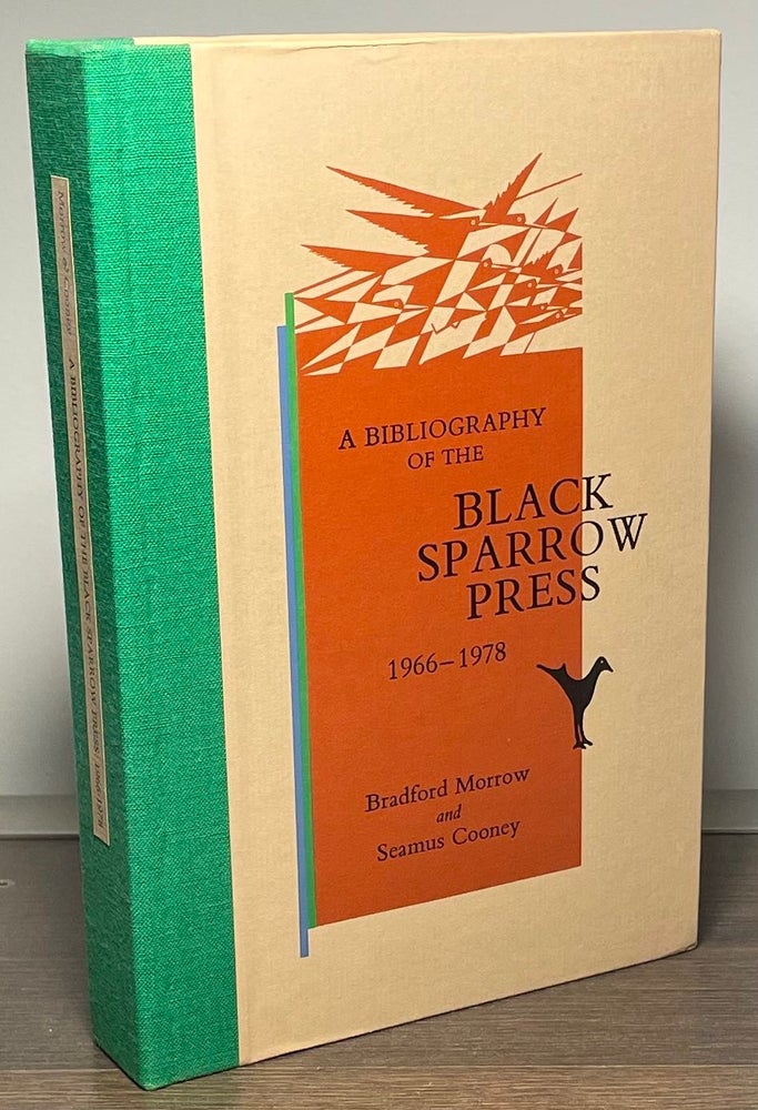 Item #86359 A Bibliography of the Black Sparrow Press 1966-1978. Bradford Morrow, Seamus Cooney.