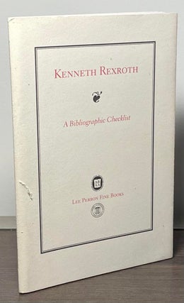 Item #86390 Kenneth Rexroth _ A Bibliographic Checklist. Kenneth Rexroth, Lee Allen Perron