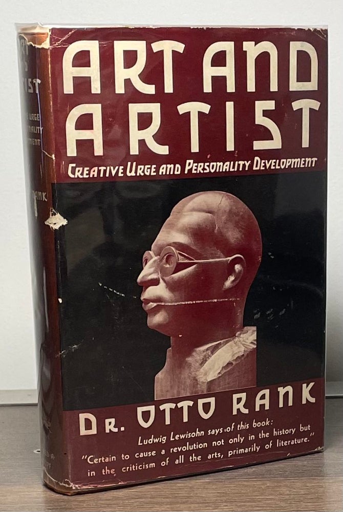 Item #86397 Art and Artist _ Creative Urge and Personality Development. Otto Rank, Charles Francis Atkinson, trans.