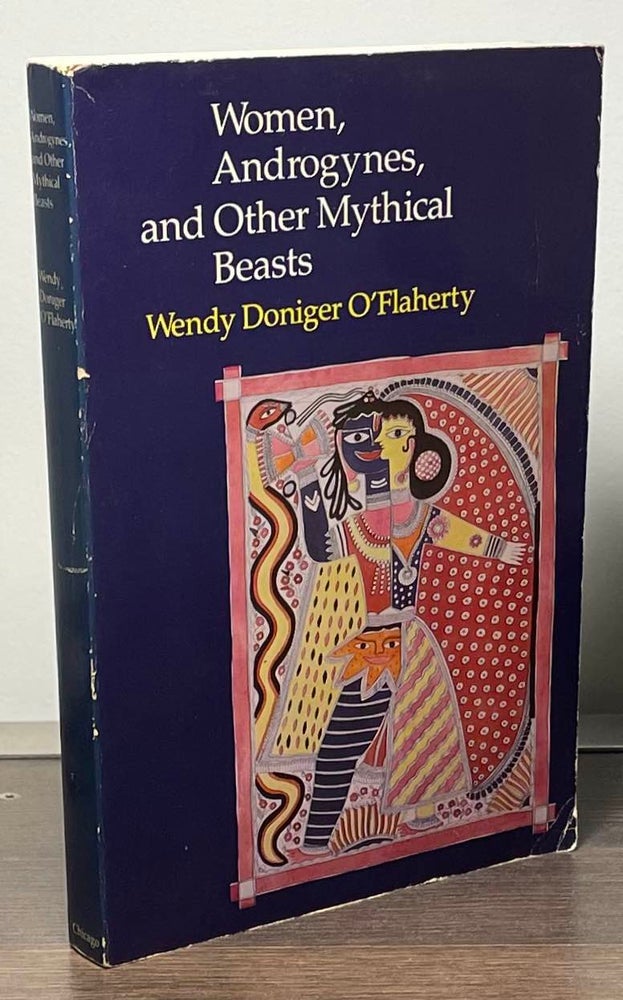 Item #86403 Women, Androgynes, and Other Mythical Beasts. Wendy Doniger O'Flaherty.