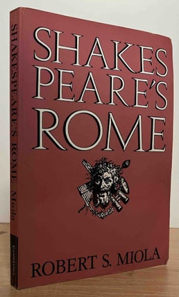 Item #86418 Shakespeare's Rome. Robert S. Miola