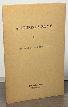 Item #86450 A Tourist's Rome. Richard Aldington