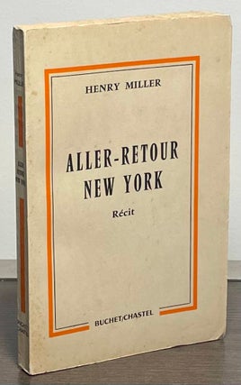 Item #86466 Aller-Retour New York. Henry Miller