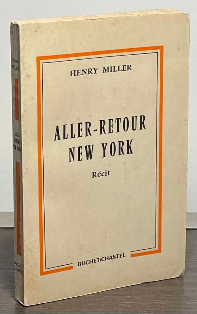 Item #86466 Aller-Retour New York. Henry Miller.