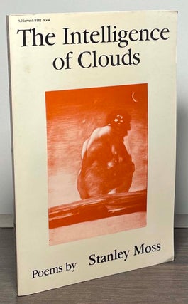 Item #86539 The Intelligence of Clouds. Stanley Moss