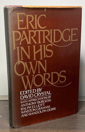 Item #86544 Eric Partridge in his Own Word. Eric Partridge, David Crystal