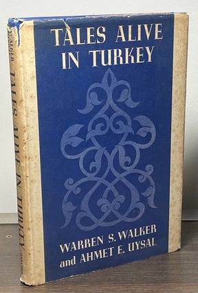 Item #86548 Tales Alive in Turkey. Warren S. Walker, Ahmet E. Uysal