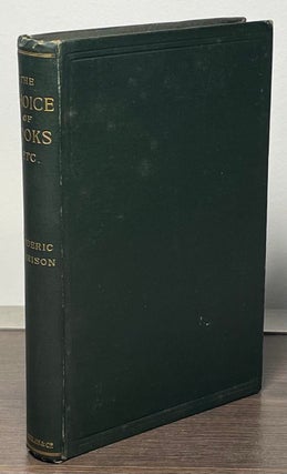 Item #86553 The Choice of Books and Other Literary Pieces. Frederic Harrison