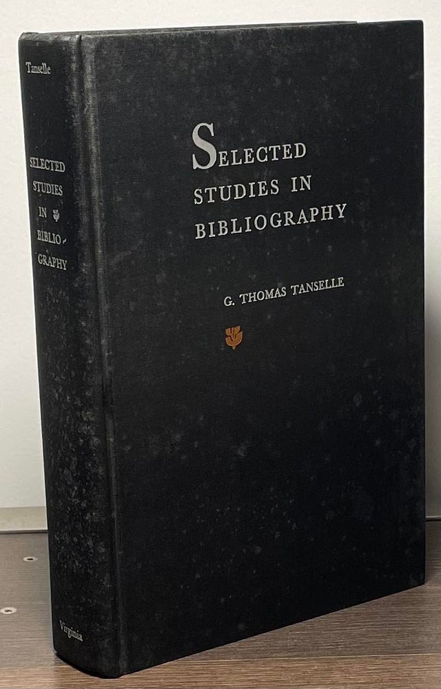 Item #86566 Selected Studies in Bibliography. G. Thomas Tanselle.