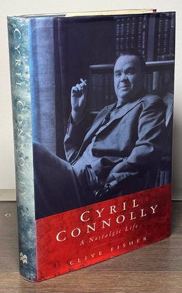 Item #86590 Cyril Connolly _ A Nostalgic Life. Clive Fisher