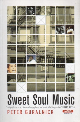 Item #86626 Sweet Soul Music_ Rhythm and Blues and the Southern Dream of Freedom. Peter Guralnick