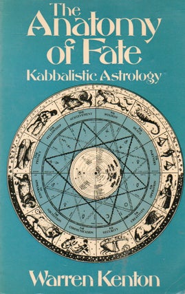 Item #86631 The Anatomy of Fate_ Kabbalistic Astrology. Warren Kenton