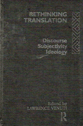 Item #86651 Rethinking Translation_ Discourse, Subjectivity, Ideology. Lawrence Venuti, text