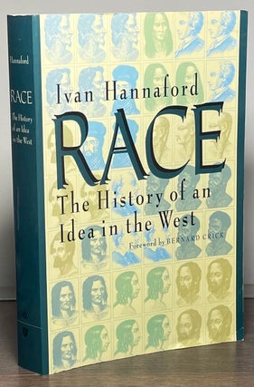 Item #86672 Race _ The History of an Idea in the West. Ivan Hannaford