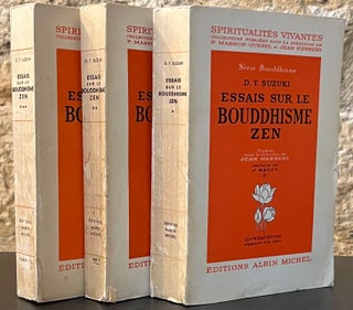 Item #86708 Serie Bouddhisme_ Essais Sur Le Bouddhisme Zen (3 vols). Daisetz Teitaro Suzuki, Jean...