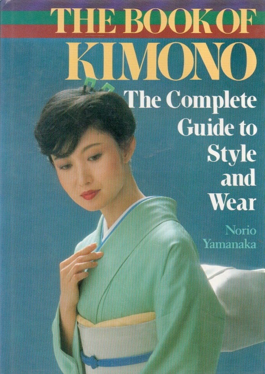 Item #86744 The Book of Kimono. Norio Yamanaka.