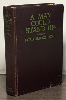 Item #86773 A Man Could Stand Up. Ford Madox Ford