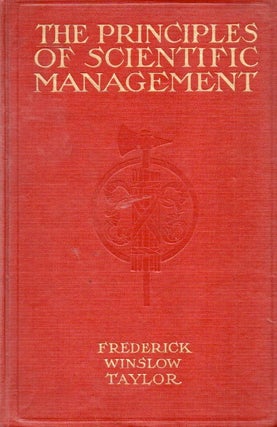 Item #86777 The Principles of Scientific Management. Frederick Winslow Taylor