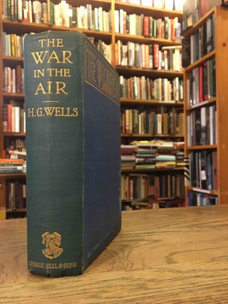 Item #86779 The War in the Air_ And Particularly How Mr. Bert Smallways Fared While It Lasted. H....