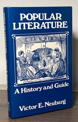 Item #86780 Popular Literature _ A History and Guide. Victor E. Neuburg