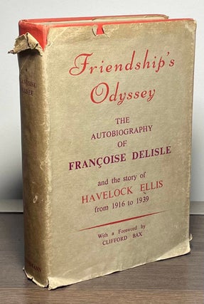 Item #86817 Friendship's Odyssey _ The Autobiography of Francoise Delisle and the Story of...