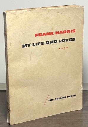 Item #86821 My Life and Loves _ Volume Four. Frank Harris