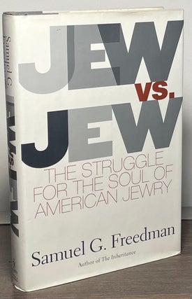 Item #86844 Jew vs. Jew _ The Struggle for the Soul of American Jewry. Samuel G. Freedman