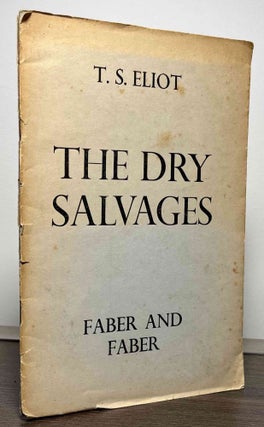 Item #86896 The Dry Salvages. T. S. Eliot