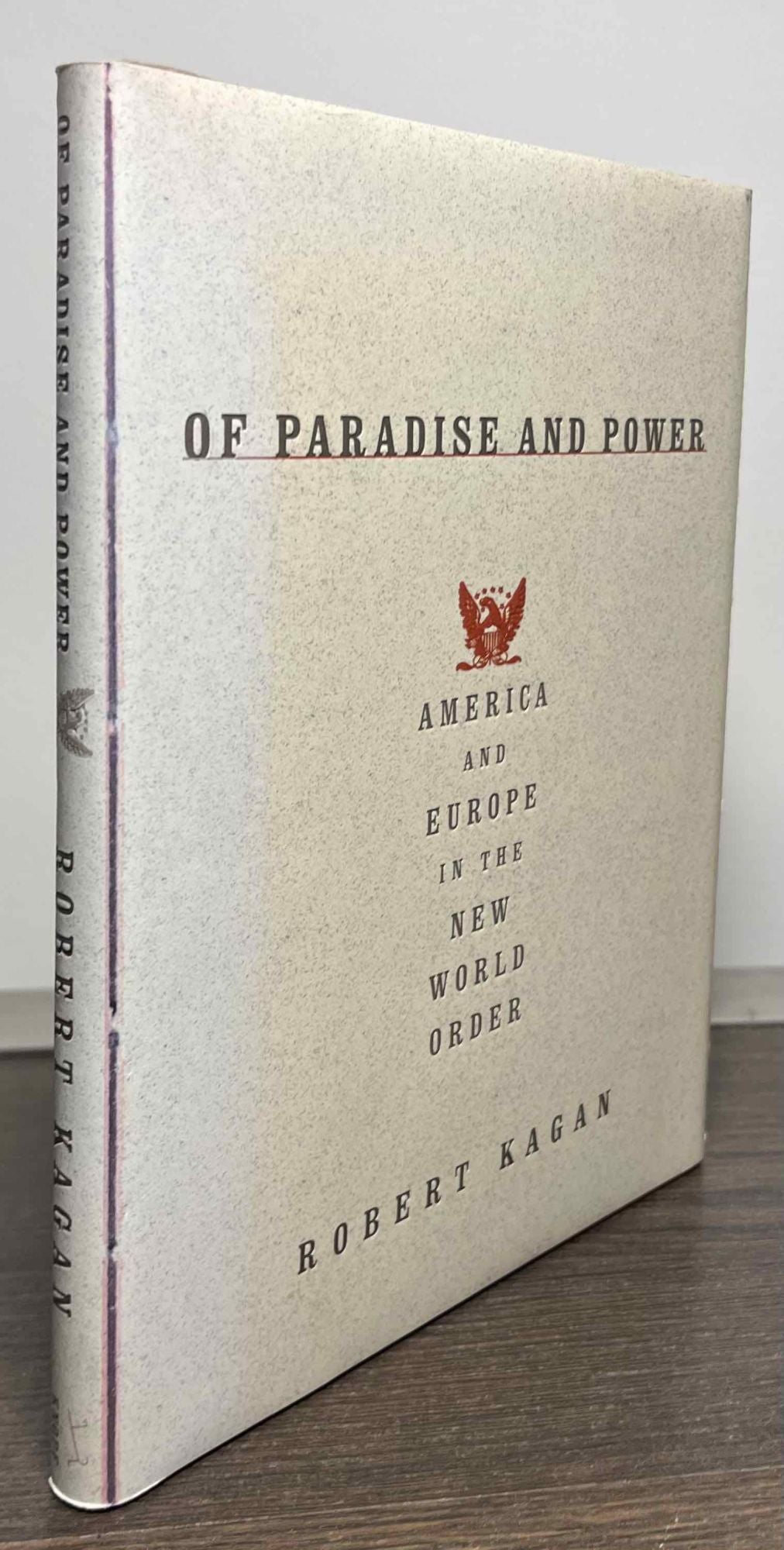 Of Paradise and Power_ America and Euope in the New World Order | Robert  Kagan | Cloth/dust jacket Octavo