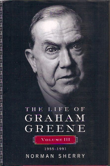Item #87020 The Life of Graham Greene _ Volume 3 _1956-1991. Norman Sherry.