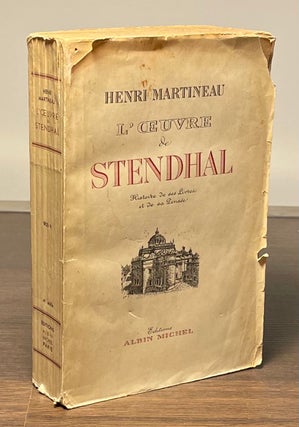 Item #87023 L'Oeuvre de Stendhal _ Histoire de ses Livres et de sa Pensee. Henri Martineau