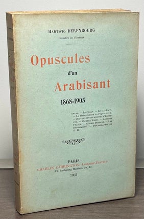 Item #87027 Opuscules d'un Arabisant _ 1868=1905. Hartwig Derenbourg