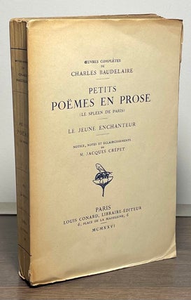 Item #87035 Petits Poems en Prose (Le Spleen De Paris). Charles Baudelaire, M. Jacques Crepet