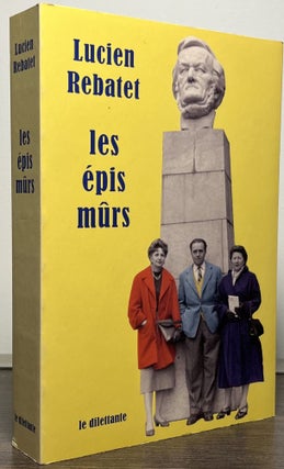 Item #87070 Les Epis Murs. Lucien Rebatet, Nicolas d'Estienne D'Orves