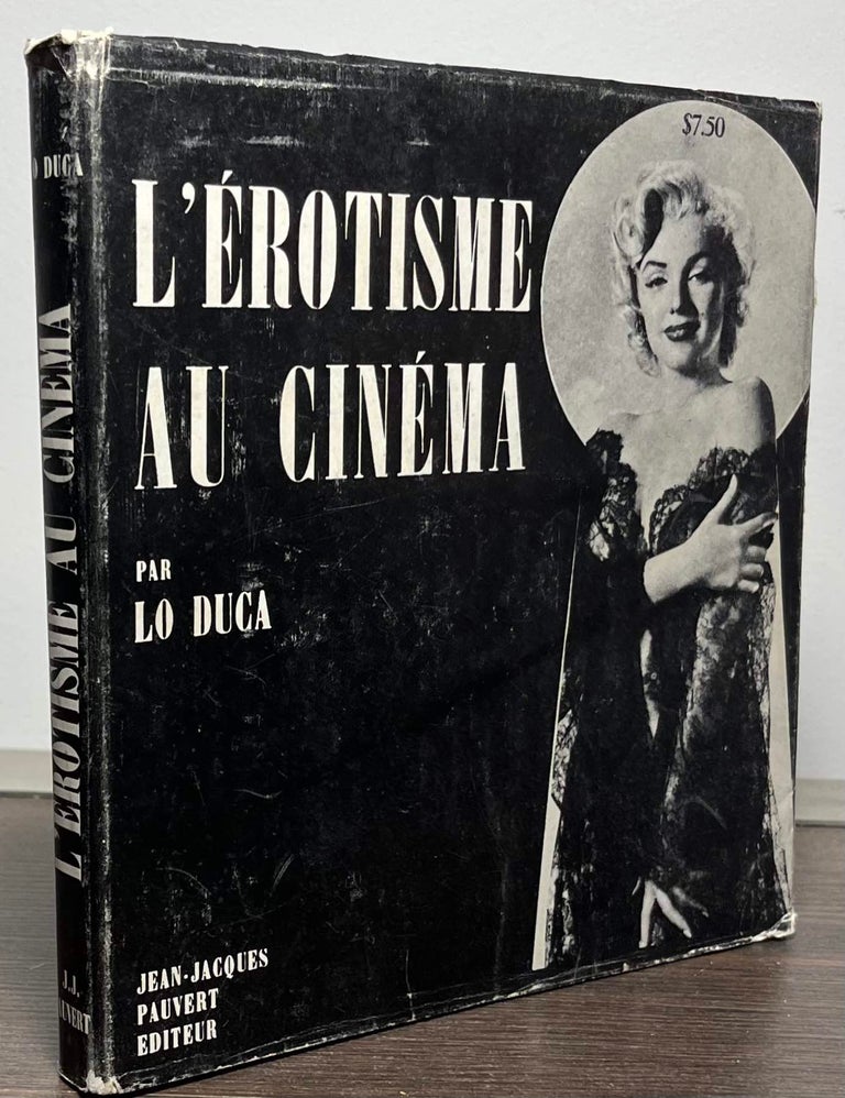 Item #87102 L'Erotisme au Cinema. Lo Duca.