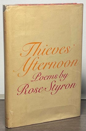 Item #87129 Thieve's Afternoon. Rose Styron