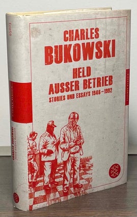 Item #87142 Held Ausser Betrieb _ Stories und Essays 1946-1992. Charles Bukowski