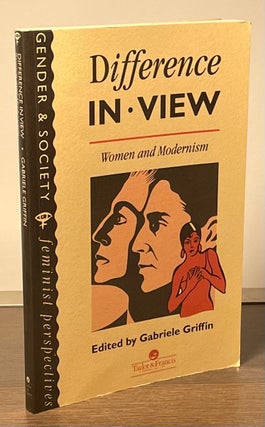 Item #87148 Difference in View _ Women and Modernism. Gabriele Griffin