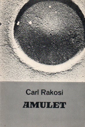 Item #87166 Amulet. Carl Rakosi